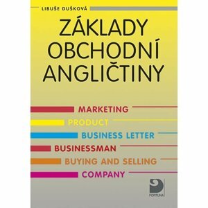 Základy obchodní angličtiny - Libuše Dušková