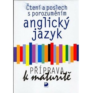 Anglický jazyk – čtení a poslech s porozuměním, příprava k maturitě, učebnice - J. Pernicová