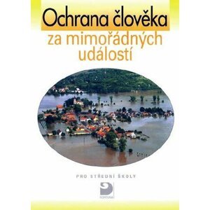 Ochrana člověka za mimořádných událostí pro střední školy - Petr Linhart