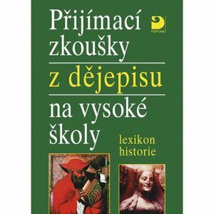 Přijímací zkoušky z dějepisu na vysoké školy - Zdeněk Veselý