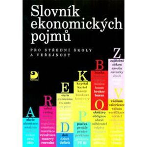 Slovník ekonomických pojmů pro střední školy a veřejnost - Stanislava Peštová