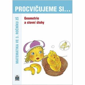 Procvičujeme si...Geometrie a slovní úlohy (3.ročník) - Michaela Kaslová