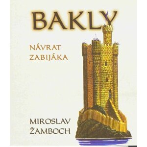 Bakly - Návrat zabijáka - Miroslav Žamboch