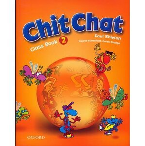 Chit Chat 2 Classbook - Paul Shipton