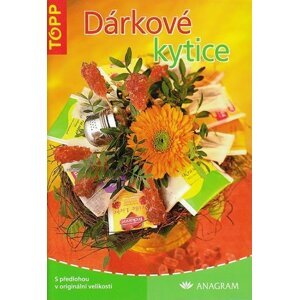 Dárkové kytice - TOPP