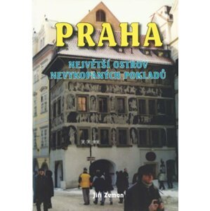 Praha největší ostrov nevykopaných pokladů - Jiří Zeman