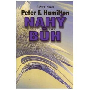 Nahý bůh 3 - Víra - Peter F. Hamilton; Jim Burns