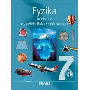 Fyzika 7 pro ZŠ a víceletá gymnázia - Učebnice, 1.  vydání - autorů kolektiv