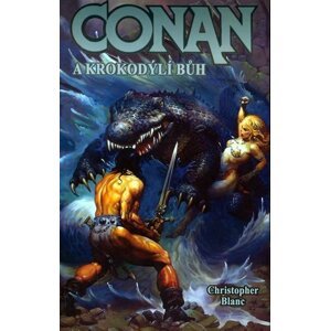 Conan a krokodýlí bůh - Christopher Blanc