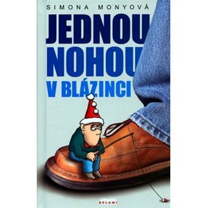 Jednou nohou v blázinci - Simona Monyová