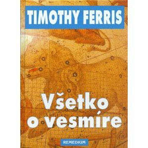 Všetko o vesmíre - Timothy Ferriss
