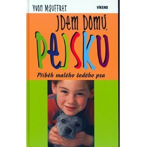 Jdem domů, pejsku - Yvon Mauffret