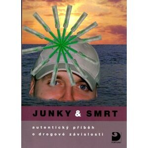 Junky & smrt - Radek Drnovec; Jiřina Drnovcová