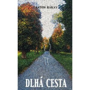 Dlhá cesta - Anton Rákay