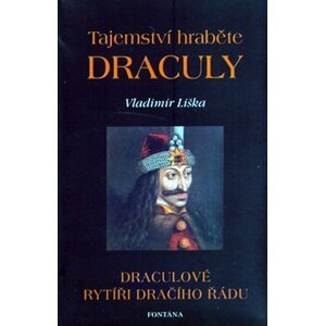 Tajemství hraběte Draculy - Draculové rytíři dračího řádu - Vladimír Liška