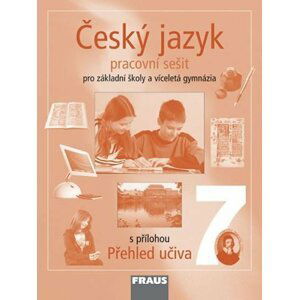 Český jazyk 7 pro ZŠ a víceletá gymnázia - pracovní sešit - autorů kolektiv