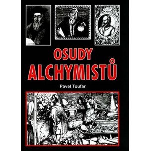 Osudy alchymistů - Pavel Toufar