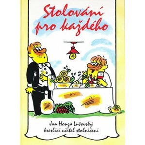 Stolování pro každého - Jan Honza Lušovský