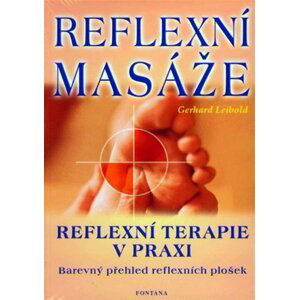Reflexní masáže - Reflexní terapie v praxi - Gerhard Leibold