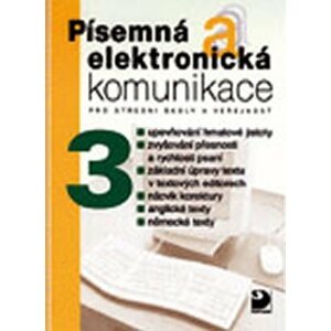 Písemná a elektronická komunikace 3 pro SŠ a veřejnost - Jiří Kroužek