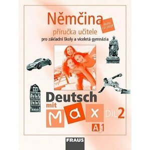 Deutsch mit Max A1/díl 2 - příručka učitele - kolektiv autorů