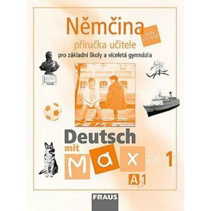 Deutsch mit Max A1/díl 1 - příručka učitele - kolektiv autorů