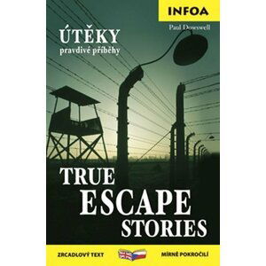 Útěky pravdivé příběhy / True escape stories - Zrcadlová četba - Paul Dowswell