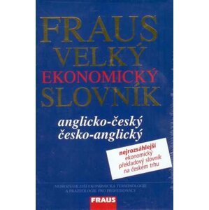 Fraus Velký ekonomický slovník AČ-ČA - Josef Bürger