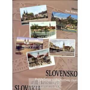 Slovensko - Pohladnice s charizmou času (slovensky/anglicky) - Eva Potočná