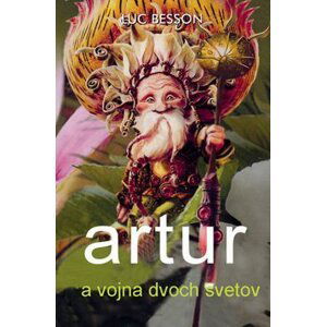 Artur a vojna dvoch svetov - Luc Besson