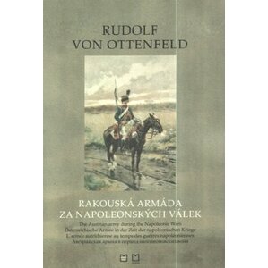 Rakouská armáda za napoleonských válek - Rudolf von Ottenfeld