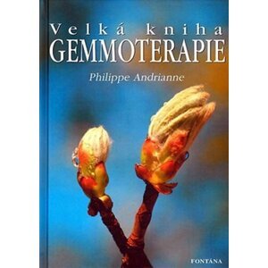 Velká kniha gemmoterapie - Philippe Andrianne