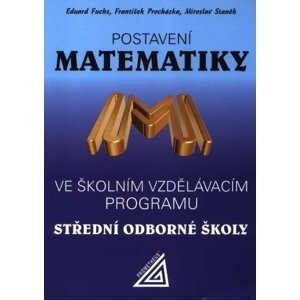 Postavení matematiky ve školním vzdělávacím programu SOŠ - Eduard Fuchs