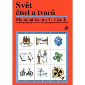 Matematika pro 1. roč. ZŠ Učebnice Svět čísel a tvarů - Alena Hošpesová