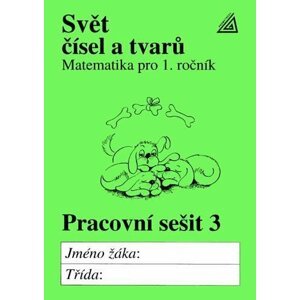 Matematika pro 1. roč. ZŠ PS 3 Svět čísel a tvarů - Alena Hošpesová