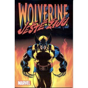 Wolverine - Ještě žiju - Warren Ellis; Leinil Franc Yu