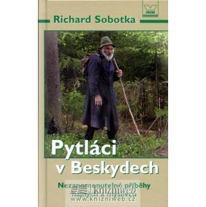 Pytláci v Beskydech - Richard Sobotka