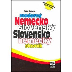 Moderný Nemecko slovenský Slovensko nemecký slovník - Táňa Balcová