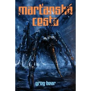 Marťanská cesta - Greg Bear