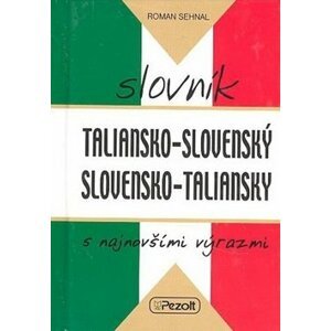 Taliansko - slovenský slovensko - taliansky slovník s najnovšími výrazmi - Roman Sehnal