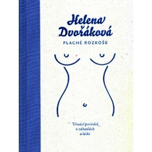 Plaché rozkoše - Helena Dvořáková