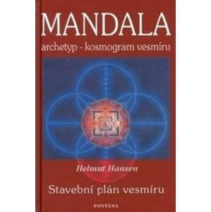 Mandala - archetyp - kosmogram vesmíru - Helmut Hansen