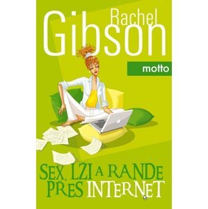 Sex, lži a rande přes internet - Rachel Gibbon