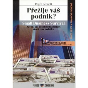 Přežije váš podnik? - Roger Bennett