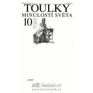 Toulky minulostí světa 10 - Zdeněk Volný