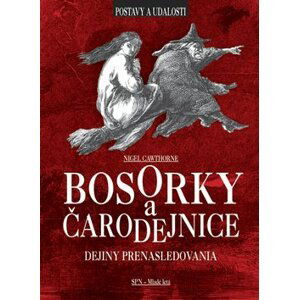 Bosorky a čarodejnice - Nigel Cawthorne