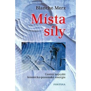 Místa síly - Blanche Merz