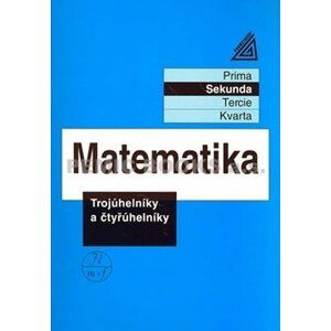 Matematika pro nižší ročníky víceletých gymnázií - Trojúhelníky a čtyřúhelníky - Jiří Herman