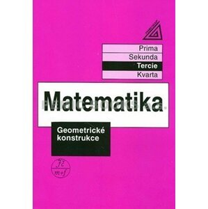 Matematika pro nižší třídy víceletých gymnázií - Geometrické konstrukce - Jiří Herman