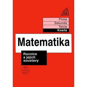 Matematika pro nižší třídy víceletých gymnázií - Rovnice a jejich soustavy - Jiří Herman